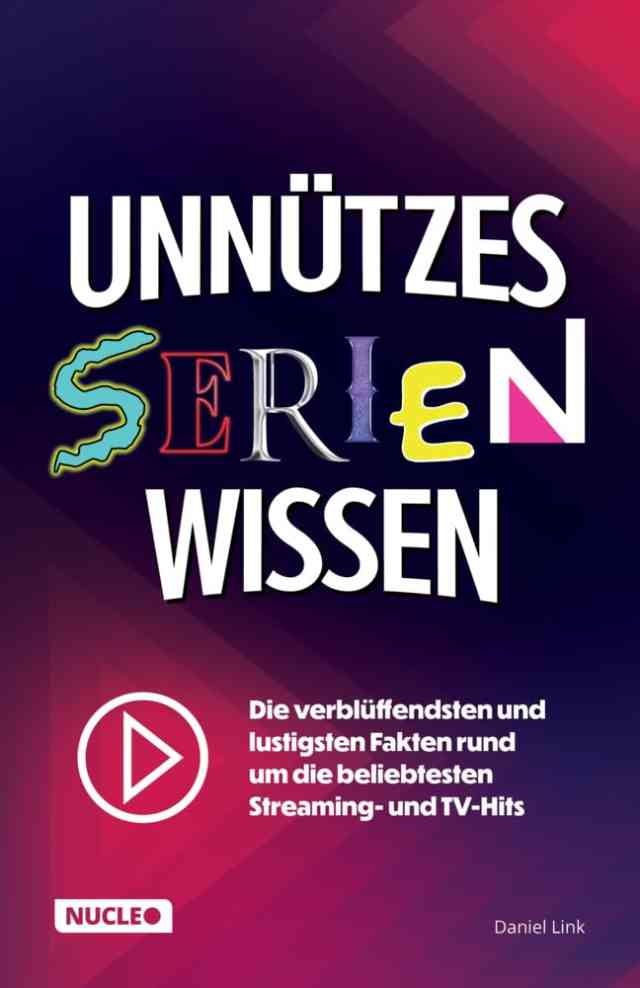 das Buch „Unnützes Serienwissen“ von Daniel Link