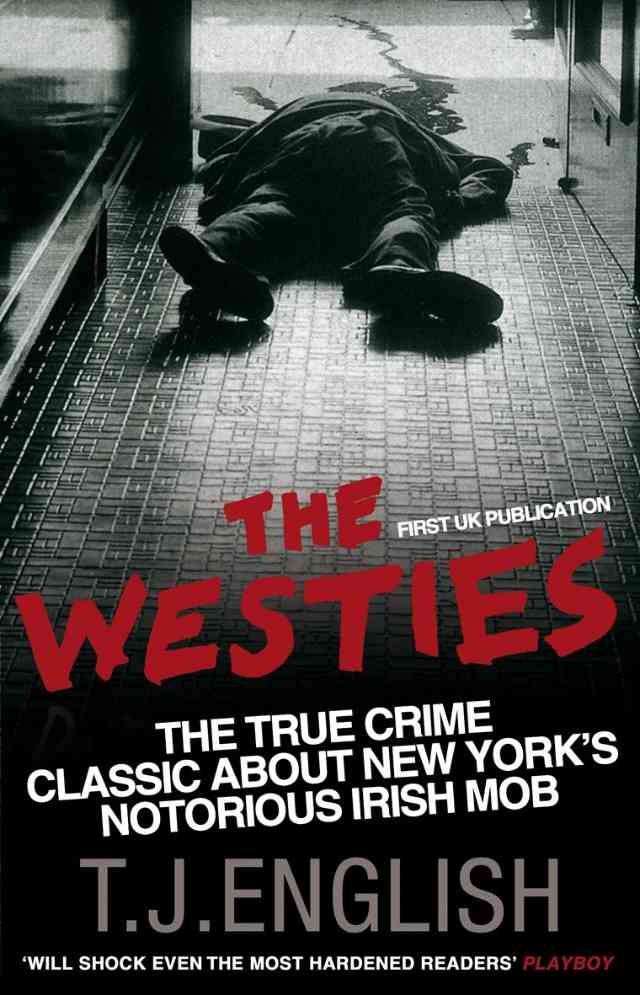 das englischsprachige Buch „The Westies: Inside New York's Irish Mob“ von T.J. English