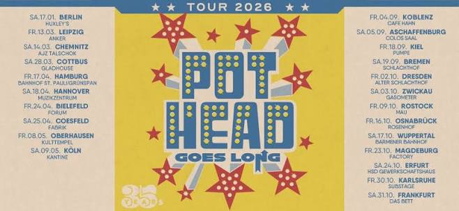 2 × 2 Tickets für POTHEAD „Pothead – goes long – Tour 2026“. Datum: 05.09.2026. Einlass: 19: 00 Uhr Beginn: 20: 00 Uhr. Wo: Colos-Saal Roßmarkt 19, 63739 Aschaffenburg